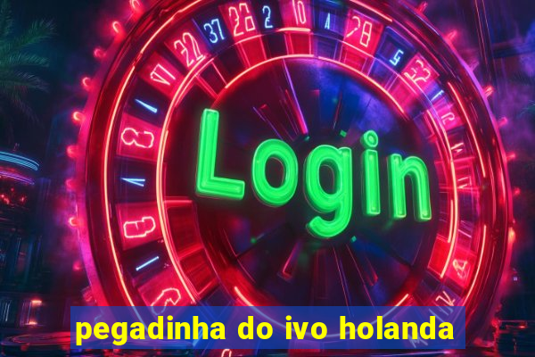 pegadinha do ivo holanda